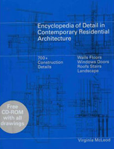 ENCYCLOPEDIA OF DETAIL IN CONTEMPORARY RESIDENTIAL ARCHITECTURE