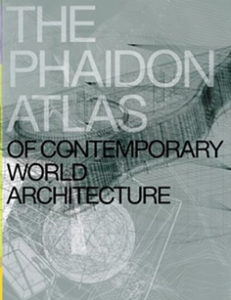 PHAIDON ATLAS OF CONTEMPORARY WORLD ARCHITECTURE